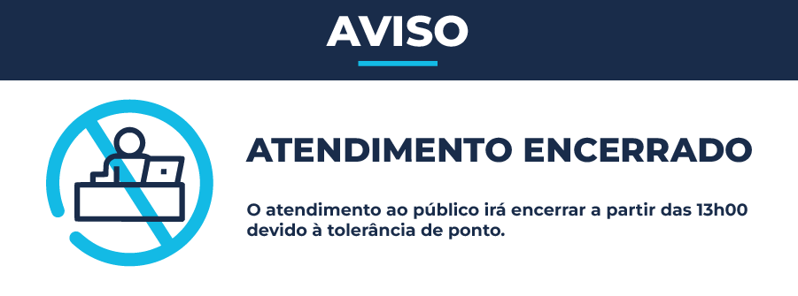  AVISO - Atendimento encerrado 